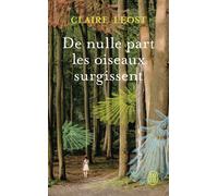 De nulle part les oiseaux surgissent - Claire Léost - J'ai Lu - Poche - Roman