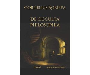 De Occulta Philosophia: Libro I Magia Naturale
