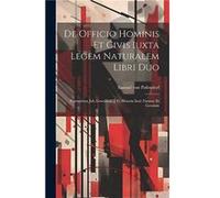 De Officio Hominis Et Civis Iuxta Legem Naturalem Libri Duo by Samuel Von Pufendorf Hardcover Book Samuel Von Pufendorf (Auteur)