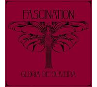 De Oliveira, Gloria - Fascination [Import]