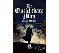 De Onzichtbare Man Een groteske roman over wetenschap, macht en moreel verval - Herbert Georges Wells - Bookmundo - Poche - Roman