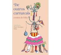De outros carnavais: Contos de folia