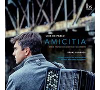 De Pablo, Luis de : Amicitia, Oeuvres pour Accordéon/Inaki Alberdi