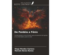 De Paidéia a Fênix: Construyendo conocimiento para el examen de ingreso a la universidad y para la vida