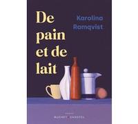 De pain et de lait Karolina Ramqvist (Auteur)