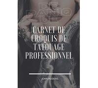 De Panique: Grand Carnet De Croquis De 21x29cm Conçu Par Des Professionnels Pour Les Tatoueurs Et Les Studios D'art Corporel