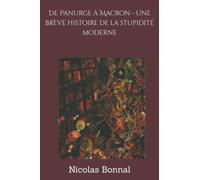 De Panurge à Macron - Une brève histoire de la stupidité moderne