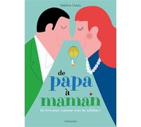De papa à maman - Delphine Chedru - Sarbacane - broché - Document jeunesse