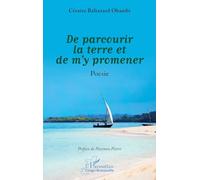 De parcourir la terre et de m’y promener