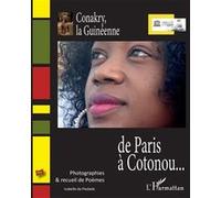 De Paris à Cotonou... Conakry, la Guinéenne Photographies et recueil de Poèmes - Isabelle Da Piedade - L'harmattan - broché - Monographie
