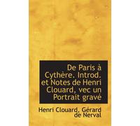 De Paris à Cythère. Introd. et Notes de Henri Clouard, vec un Portrait gravé