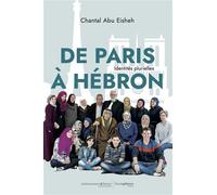 De Paris à Hébron Identités plurielles - Chantal Abu Eisheh - Hemispheres - broché - Témoignage
