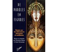 De paroles en figures - Essais sur les littératures africaines et antillaises - Christiane Ndiaye - L'harmattan - Livre