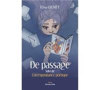 De passage - Suivi de Correspondance poétique Elsa Genêt (Auteur)