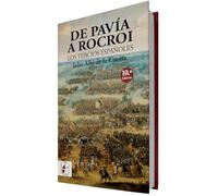 De Pavía a Rocroi: Los tercios españoles