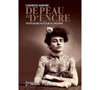 De peau et d'encre: Tatouages autour du monde