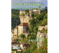 De Pech En Combe - Randonnée À Travers Le Vocabulaire De Haut Quercy