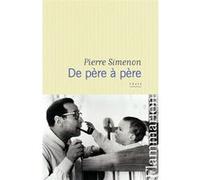 Pierre Simenon – De père à père – Essai – Broché – Flammarion