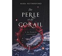De perle et de corail, tome 1: La fiancée varéniane