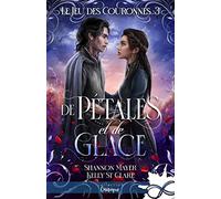 De pétales et de glace: Le jeu des couronnes, T3