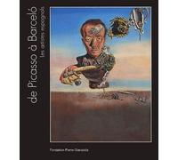 De Picasso À Barcelo - Les Artistes Espagnols, Exposition À Martigny En Suisse Du 31 Janvier Au 9 Juin 2003