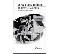 De Picasso à Guernica : Généalogie d'un tableau