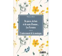 De pierre, de bois et de main d'homme... les Pyrénées suivi de L'enterrement de la montagne Suivi de L'enterrement de la montagne - Marcellin Bérot - Editions Cairn - broché - Roman