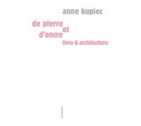 De pierre et d'encre Livre et architecture - Anne Kupiec - Sens Et Tonka Eds - broché - Essai