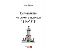 De Pierrefeu Au Champ D'honneur 1914-1918