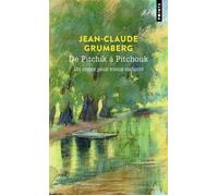 De Pitchik à Pitchouk. Un conte pour vieux enfants - Jean-Claude Grumberg - Points - Poche - Roman