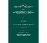 De placitis Hippocratis et Platonis, commentarius et indices: On the Doctrines of Hippocrates and Plato, Third Part: Commentary and Indexes