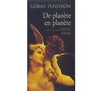 De planète en planète Göran Tunström (Auteur), Marc de Gouvenain (Traduction), Lena Grumbach (Traduction)