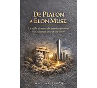 De Platon à Elon Musk : La feuille de route des premiers principes