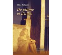 De plume et d'ailes - Ella Balaert - Des Femmes - Antoinette Fouque - broché - Roman