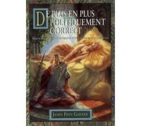 De plus en plus politiquement correct - nouveaux contes d'autrefois pour lecteurs d'aujourd'hui - James Finn Garner - Grasset - Bande dessinée
