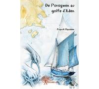 De Porsgwen au golfe d'Aden