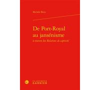 De Port-Royal au jansénisme - Michèle Bretz - Classiques Garnier - relié - Essai