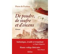 De poudre, de soufre et d'encens - Pierre de Feydeau - Rocher Eds Du - broché - Roman