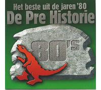 De Pre Historie - Het Beste Uit de Jaren '80