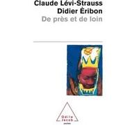 De près et de loin Didier Eribon (Auteur), Claude Lévi-Strauss (Auteur)