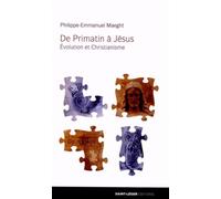 De Primatin À Jésus - Evolution Et Christianisme