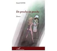 De proche en proche Daniel Faivre (Auteur)