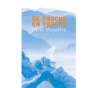 De proche en proche - Irène Mayaffre - Cambourakis - broché - Roman