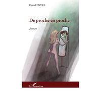 Daniel Faivre – De proche en proche – Roman – Broché