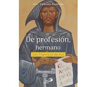 De profesión, hermano: San Francisco de Asís