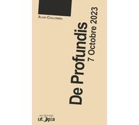 De profundis, 7 octobre 2023