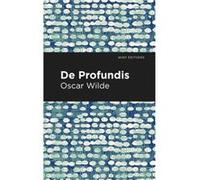 De Profundis by Oscar Wilde Oscar Wilde , Contributions by Mint Editions (Auteur)