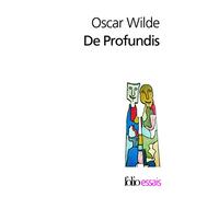 Oscar Wilde – De Profundis : Lettres sur la prison – Traduction Jean Gattégno