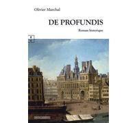 De profundis - Olivier Marchal - Complicites Eds - broché - Roman