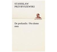 De Profundis / Pro Domo Mea